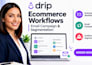 setup drip ecommerce workflows email campaign and segmentation